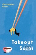 Kniha: Takeout Sushi (Christopher Green). , 2024 Kniha: Takeout Sushi (Christopher Green). , 2024