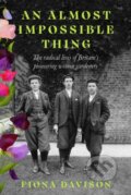 Kniha: An Almost Impossible Thing (Fiona Davison). Little Toller Books, 2024 Kniha: An Almost Impossible Thing (Fiona Davison). Little Toller Books, 2024