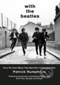 Kniha: With The Beatles (Patrick Humphries). Great Northern Books Ltd, 2024 Kniha: With The Beatles (Patrick Humphries). Great Northern Books Ltd, 2024
