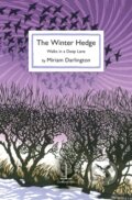 Kniha: The Winter Hedge (Miriam Darlington). Candlestick Press, 2023 Kniha: The Winter Hedge (Miriam Darlington). Candlestick Press, 2023