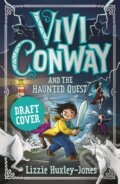 Kniha: Vivi Conway and the Haunted Quest (Lizzie Huxley-Jones). Knights Of Media, 2024 Kniha: Vivi Conway and the Haunted Quest (Lizzie Huxley-Jones). Knights Of Media, 2024