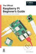 Kniha: The Official Raspberry Pi Beginner's Guide (Gareth Halfacree). , 2023 Kniha: The Official Raspberry Pi Beginner's Guide (Gareth Halfacree). , 2023