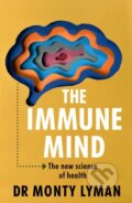 Kniha: The Immune Mind (Monty Lyman). Torva, 2024 Kniha: The Immune Mind (Monty Lyman). Torva, 2024