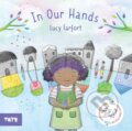Kniha: In Our Hands (Lucy Farfort). Tate Publishing, 2024 Kniha: In Our Hands (Lucy Farfort). Tate Publishing, 2024