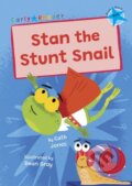 Kniha: Stan the Stunt Snail (Cath Jones). Maverick Arts Publishing, 2024 Kniha: Stan the Stunt Snail (Cath Jones). Maverick Arts Publishing, 2024