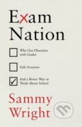 Kniha: Exam Nation (Sammy Wright). Bodley Head, 2024 Kniha: Exam Nation (Sammy Wright). Bodley Head, 2024
