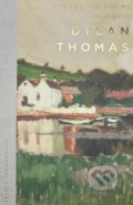 Kniha: Dylan Thomas Collected Poems 1934-1952 (Dylan Thomas). Wordsworth Editions, 2024 Kniha: Dylan Thomas Collected Poems 1934-1952 (Dylan Thomas). Wordsworth Editions, 2024