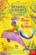 Kniha: Mermaid Academy: Maya and Rainbow (Julie Sykes a Linda Chapman). Nosy Crow, 2023 Kniha: Mermaid Academy: Maya and Rainbow (Julie Sykes a Linda Chapman). Nosy Crow, 2023