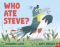 Kniha: Who Ate Steve? (Susannah Lloyd). Nosy Crow, 2024 Kniha: Who Ate Steve? (Susannah Lloyd). Nosy Crow, 2024