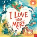 Kniha: I Love You More (Clare Helen Welsh). Nosy Crow, 2024 Kniha: I Love You More (Clare Helen Welsh). Nosy Crow, 2024