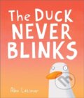 Kniha: The Duck Never Blinks (Alex Latimer). Andersen, 2024 Kniha: The Duck Never Blinks (Alex Latimer). Andersen, 2024