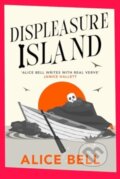 Kniha: Displeasure Island (Alice Bell). Corvus, 2024 Kniha: Displeasure Island (Alice Bell). Corvus, 2024