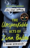 Kniha: The Unspeakable Acts of Zina Pavlou (Eleni Kyriacou). Head of Zeus, 2023 Kniha: The Unspeakable Acts of Zina Pavlou (Eleni Kyriacou). Head of Zeus, 2023