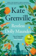 Kniha: Restless Dolly Maunder (Kate Grenville). Canongate Books, 2024 Kniha: Restless Dolly Maunder (Kate Grenville). Canongate Books, 2024