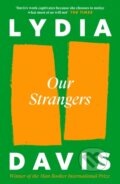 Kniha: Our Strangers (Lydia Davis). Canongate Books, 2024 Kniha: Our Strangers (Lydia Davis). Canongate Books, 2024