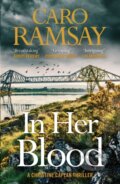 Kniha: In Her Blood (Caro Ramsay). Canongate Books, 2024 Kniha: In Her Blood (Caro Ramsay). Canongate Books, 2024