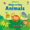 Kniha: Slide and See Animals (Fiona Watt). Usborne, 2024 Kniha: Slide and See Animals (Fiona Watt). Usborne, 2024