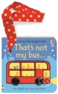 Kniha: That's not my bus... buggy book (Fiona Watt). Usborne, 2024 Kniha: That's not my bus... buggy book (Fiona Watt). Usborne, 2024
