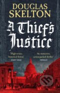 Kniha: A Thief's Justice (Douglas Skelton). Canelo, 2023 Kniha: A Thief's Justice (Douglas Skelton). Canelo, 2023