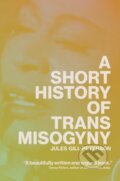 Kniha: A Short History of Trans Misogyny, 2024 Kniha: A Short History of Trans Misogyny, 2024
