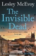 Kniha: The Invisible Dead (Lesley Mcevoy). Zaffre, 2024 Kniha: The Invisible Dead (Lesley Mcevoy). Zaffre, 2024