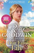 Kniha: Our Fair Lily (Rosie Goodwin). Zaffre, 2024 Kniha: Our Fair Lily (Rosie Goodwin). Zaffre, 2024