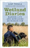 Kniha: Wetland Diaries (Ajay Tegala). The History Press, 2024 Kniha: Wetland Diaries (Ajay Tegala). The History Press, 2024