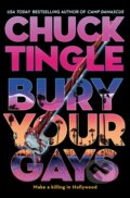 Kniha: Bury Your Gays (Chuck Tingle). Titan Books, 2024 Kniha: Bury Your Gays (Chuck Tingle). Titan Books, 2024