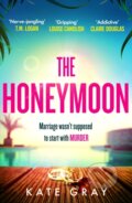 Kniha: The Honeymoon (Kate Gray). Mountain Leopard Press, 2024 Kniha: The Honeymoon (Kate Gray). Mountain Leopard Press, 2024