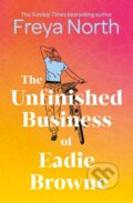 Kniha: The Unfinished Business of Eadie Browne (Freya North). Mountain Leopard Press, 2024 Kniha: The Unfinished Business of Eadie Browne (Freya North). Mountain Leopard Press, 2024