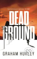 Kniha: Dead Ground (Graham Hurley). Head of Zeus, 2024 Kniha: Dead Ground (Graham Hurley). Head of Zeus, 2024
