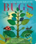 Kniha: Bugs (Patricia Hegarty). Little Tiger, 2024 Kniha: Bugs (Patricia Hegarty). Little Tiger, 2024