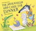 Kniha: The Armadillo Who Came for Dinner (Steve Smallman). Little Tiger, 2024 Kniha: The Armadillo Who Came for Dinner (Steve Smallman). Little Tiger, 2024