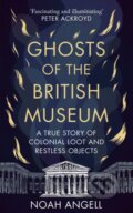 Kniha: Ghosts of the British Museum (Noah Angell). Monoray, 2024 Kniha: Ghosts of the British Museum (Noah Angell). Monoray, 2024