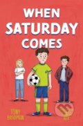 Kniha: When Saturday Comes (Tony Bradman). Barrington, 2024 Kniha: When Saturday Comes (Tony Bradman). Barrington, 2024