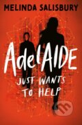 Kniha: Adelaide Just Wants To Help (Melinda Salisbury). Barrington, 2024 Kniha: Adelaide Just Wants To Help (Melinda Salisbury). Barrington, 2024
