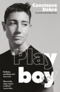 Kniha: Play Boy (Constance Debre). Tuskar Rock Press, 2024 Kniha: Play Boy (Constance Debre). Tuskar Rock Press, 2024