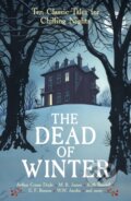 Kniha: The Dead of Winter (Cecily Gayford a Various). Profile Books, 2023 Kniha: The Dead of Winter (Cecily Gayford a Various). Profile Books, 2023