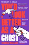 Kniha: You’d Look Better as a Ghost (Joanna Wallace). Viper, 2024 Kniha: You’d Look Better as a Ghost (Joanna Wallace). Viper, 2024