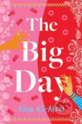 Kniha: The Big Day (Aliya Ali-Afzal). Aria, 2024 Kniha: The Big Day (Aliya Ali-Afzal). Aria, 2024