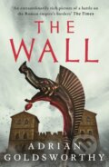 Kniha: The Wall (Adrian Goldsworthy). Head of Zeus, 2023 Kniha: The Wall (Adrian Goldsworthy). Head of Zeus, 2023