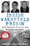Kniha: Inside Wakefield Prison (Jonathan Levi and Emma French). John Blake, 2024 Kniha: Inside Wakefield Prison (Jonathan Levi and Emma French). John Blake, 2024