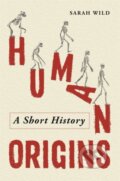 Kniha: Human Origins (Sarah Wild). Michael O'Mara Books Ltd, 2023 Kniha: Human Origins (Sarah Wild). Michael O'Mara Books Ltd, 2023