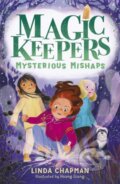 Kniha: Magic Keepers: Mysterious Mishaps (Linda Chapman). Little Tiger, 2024 Kniha: Magic Keepers: Mysterious Mishaps (Linda Chapman). Little Tiger, 2024