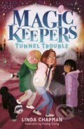 Kniha: Magic Keepers: Tunnel Trouble (Linda Chapman). Little Tiger, 2023 Kniha: Magic Keepers: Tunnel Trouble (Linda Chapman). Little Tiger, 2023