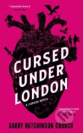 Kniha: Cursed Under London (Gabby Hutchinson Crouch). Farrago, 2024 Kniha: Cursed Under London (Gabby Hutchinson Crouch). Farrago, 2024