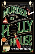 Kniha: Murder at Holly House (Denzil Meyrick). Bantam Press, 2023 Kniha: Murder at Holly House (Denzil Meyrick). Bantam Press, 2023