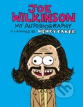 Kniha: Joe Wilkinson My Autobiography (Joe Wilkinson). Bantam Press, 2023 Kniha: Joe Wilkinson My Autobiography (Joe Wilkinson). Bantam Press, 2023