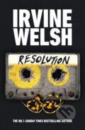 Kniha: Resolution (Irvine Welsh). Jonathan Cape, 2024 Kniha: Resolution (Irvine Welsh). Jonathan Cape, 2024
