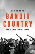 Kniha: Bandit Country (Toby Harnden). Biteback, 2024 Kniha: Bandit Country (Toby Harnden). Biteback, 2024